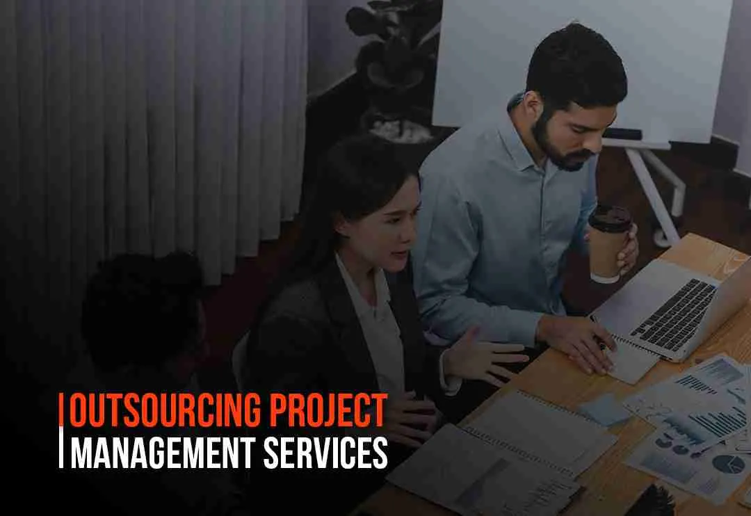 How Outsourcing Project Management Services Help in Business Growth?