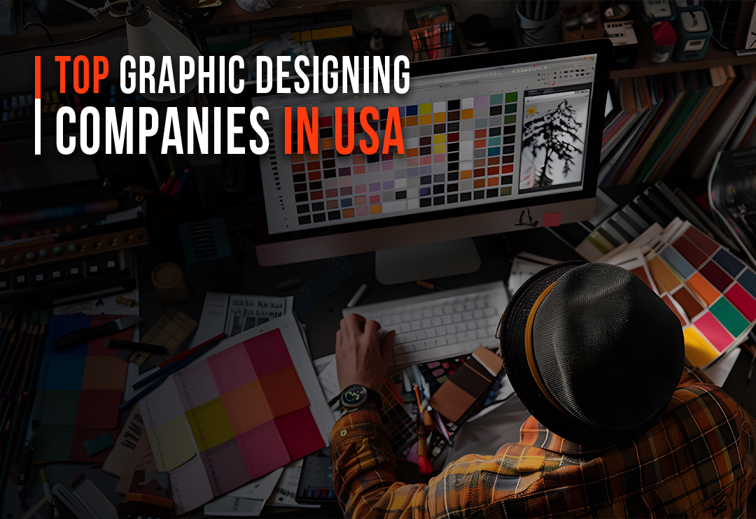 How to Outsource Top Graphic Design Companies In USA?