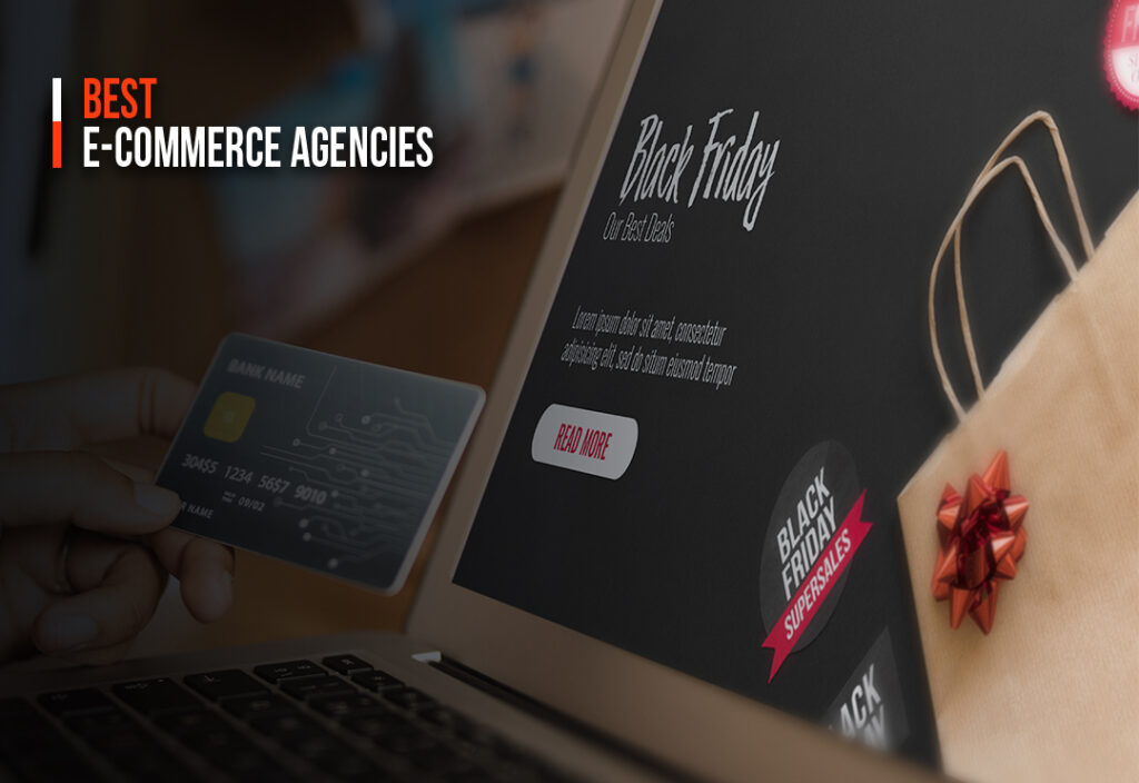 How to Outsource the Top Best E-commerce Agencies in the USA?