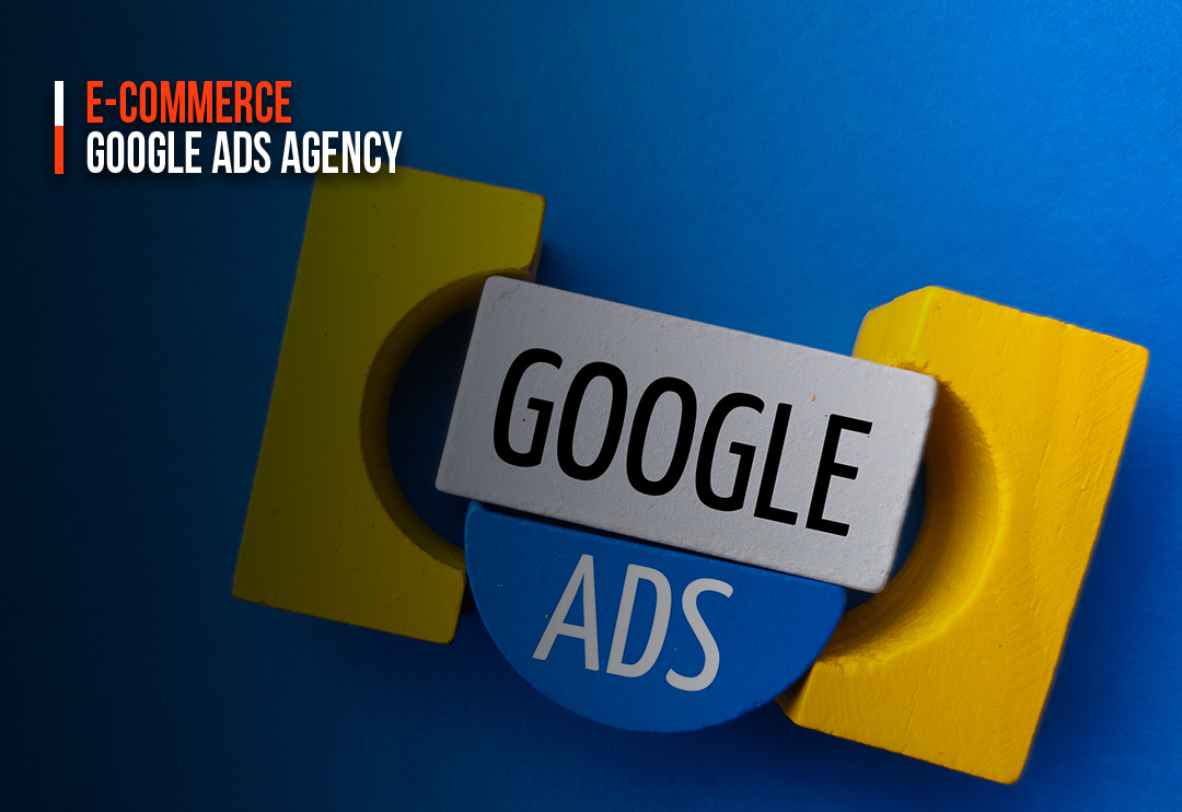 How to Outsource E-commerce Google Ads Agency?