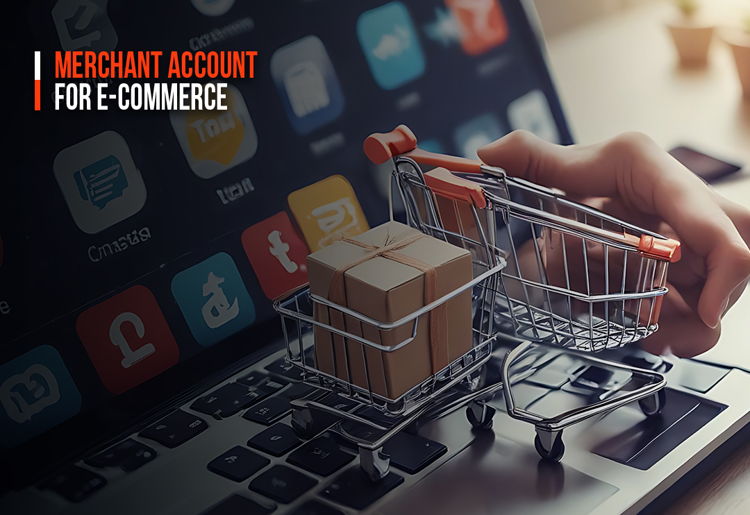 How Do You Partner With The Top Agencies To Manage An E-Commerce Merchant Account?