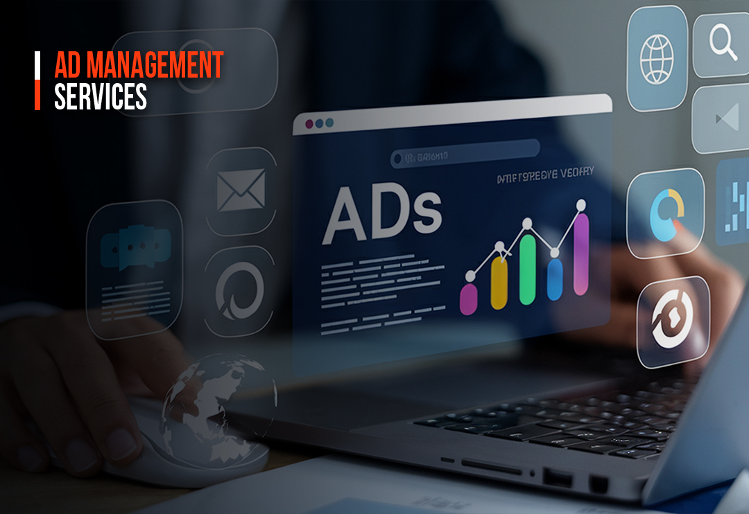 Ad Management Services: Smartly Scale Your Business Faster
