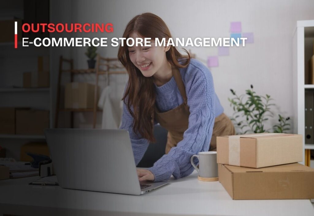 Outsourcing eCommerce Store Management