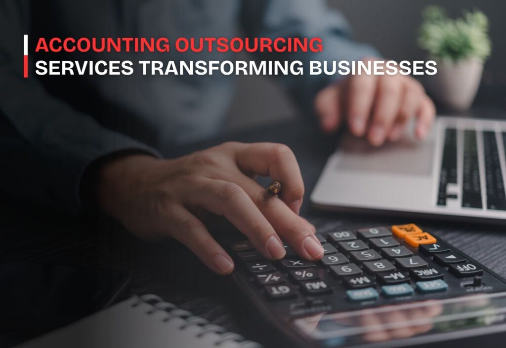 Accounting Outsourcing Services Transforming Businesses